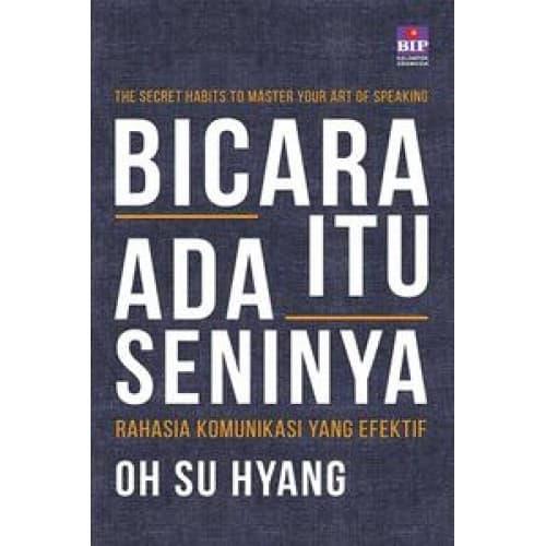 Foto Produk Buku Bicara Itu Ada Seninya . Oh Su Hyang. Public Speaking Best Seller dari Om Botak