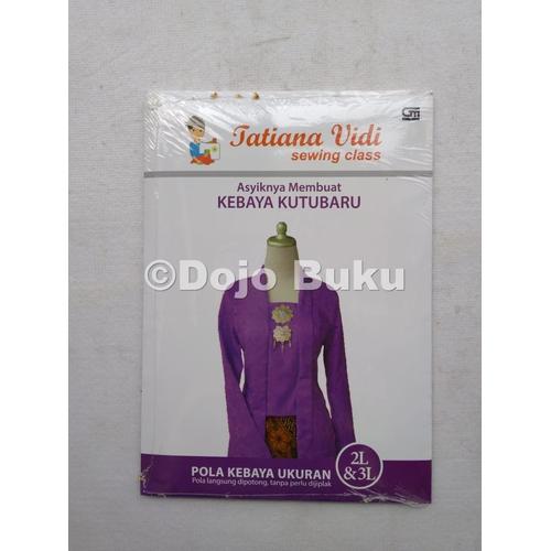 Foto Produk Asyiknya Membuat Kebaya Kutubaru Pola Kebaya Ukuran 2L & 3L by Tatiana dari Dojo Buku