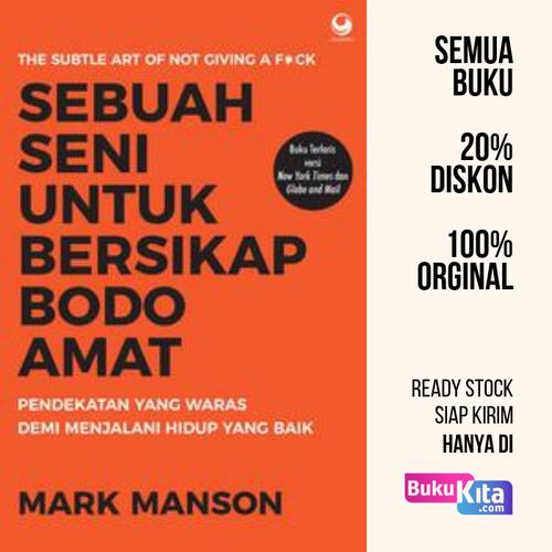 Gambar Sebuah Seni untuk Bersikap Bodo Amat oleh Mark Manson dari BukuKita Jakarta Barat Tokopedia