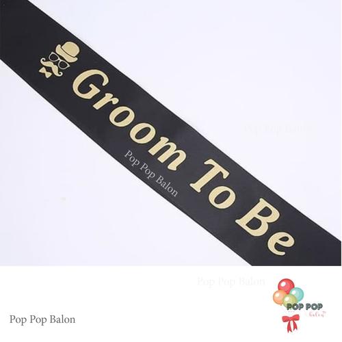 Gambar Sash Selempang Groom To Be / Perlengkapan Bridal Shower dari Pop Pop Shop Jakarta Utara Tokopedia