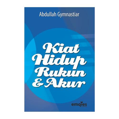 Foto Produk Baru Buku Kiat Hidup Rukun & Akur - Aa Gym dari smarttauhiid