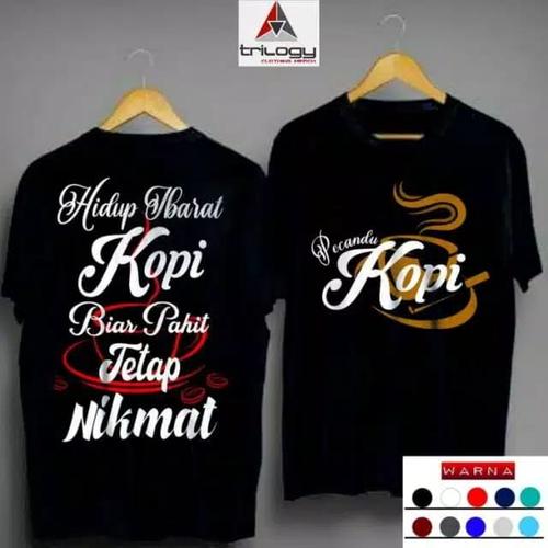 Jual Kaos Pecandu Kopi Hidup Ibarat Kopi Hitam S Kota Sukabumi Trilogy Clothing Merch Tokopedia