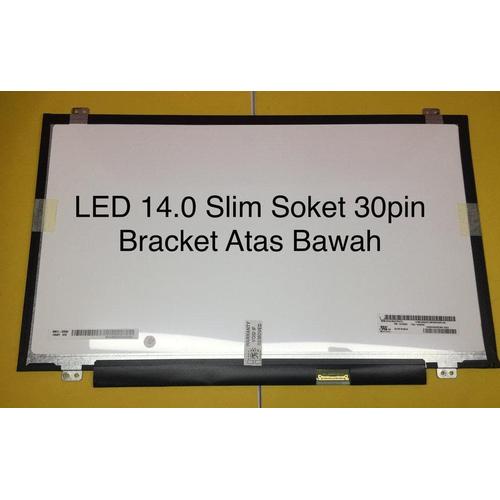 Foto Produk Layar Lcd Led Laptop 14.0 Inchi Slim 30Pin Kuping Atas Bawah 1403Rsud dari Pakuan Strike