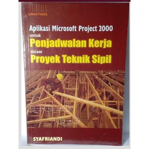 Jual APLIKASI MICROSOFT PROJECT 2000 UNTUK PENJADWALAN KERJA DALAM ...