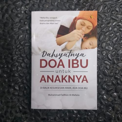 Jual Dahsyatnya Doa Ibu Untuk Anaknya Agama Islam Kota Surabaya Surabaya Books Store Tokopedia