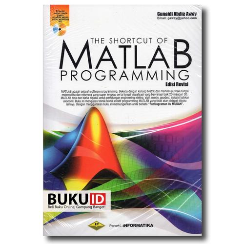 Jual Buku The Shortcut Of Matlab Programming - Edisi Revisi - Kota ...
