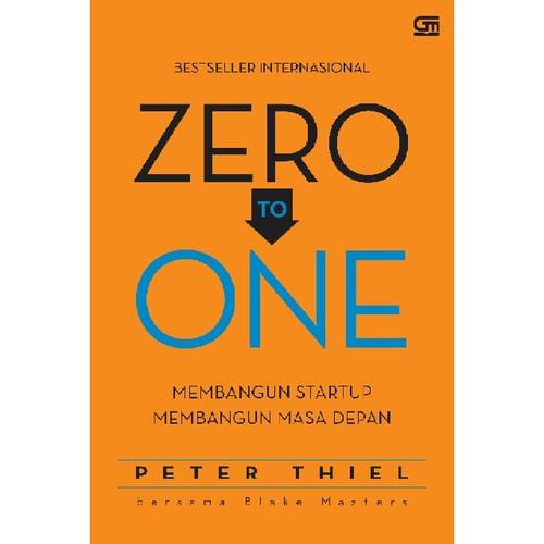 Gambar Buku Zero To One Membangun Startup Membangun Masa Depan Peter Thiel dari Showroom Books Jakarta Barat Tokopedia