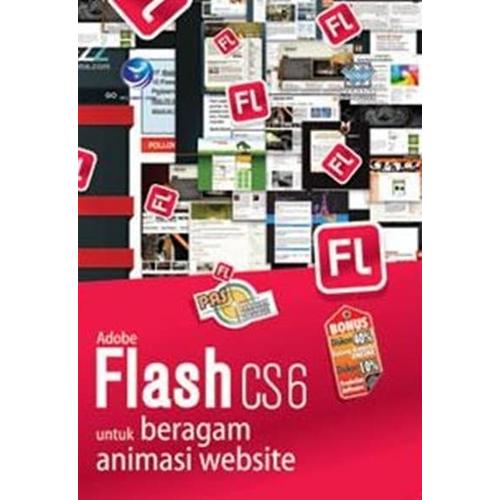 Jual Panduan Aplikatif & Solusi: Adobe Flash CS6 Untuk Beragam Animasi ...