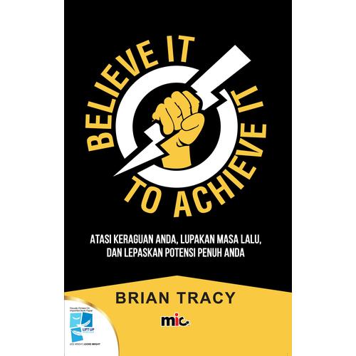 Foto Produk Believe It to Achieve It - Brian Tracy dari MIC Publishing