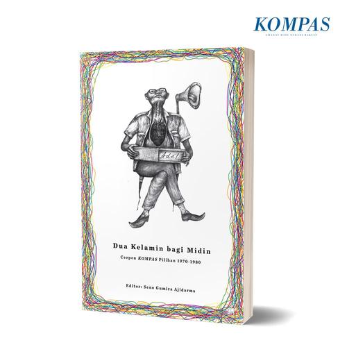 Foto Produk Dua Kelamin bagi Midin – Cerpen Kompas Pilihan 1970 – 1980 dari Harian Kompas