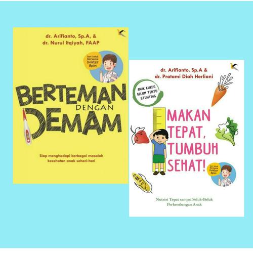 Gambar 2 Buku Berteman Dengan Demam & Makan Tepat Tumbuh Sehat Dr Arifianto dari Showroom Books Jakarta Barat Tokopedia