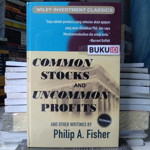 Foto Produk Buku Common Stocks and Uncommon Profits - Philip A. Fisher -Terjemahan dari Buku ID