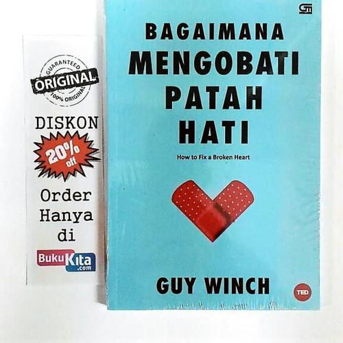 Foto Produk Buku Bagaimana Mengobati Patah Hati oleh DR. GUY WINCH dari BukuKita