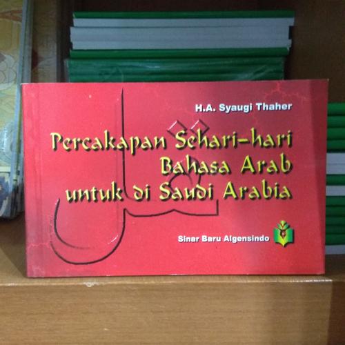 Jual Percakapan Sehari Hari Bahasa Arab Untuk Di Saudi Arabia Jakarta Timur Toko Buku Islam Jakarta Tokopedia