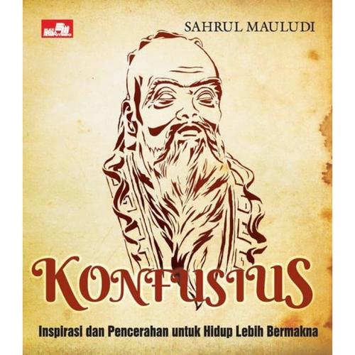 Jual Konfusius Inspirasi Dan Pencerahan Untuk Hidup Lebih Bermakna Jakarta Utara Arratrra Store Tokopedia