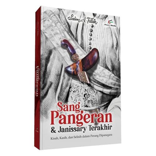 Jual Novel Sang Pangeran Dan Janissary Terakhir Novel Pangeran Diponegoro Kab Klaten Hanaonline Shop Tokopedia