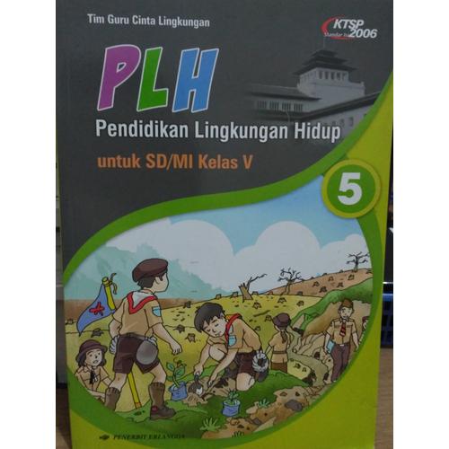Jual Buku Kelas 5 Sd Plh Pendidikan Lingkungan Hidup Sd Kls 5 Ktspi Jakarta Barat Widia4 Tokopedia