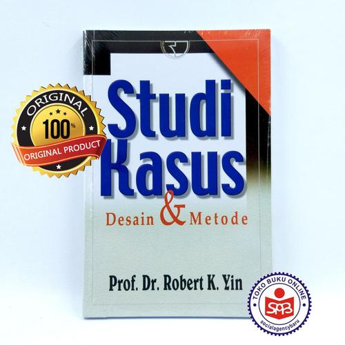 Foto Produk Studi Kasus Desain & Metode - Robert K. Yin dari Social Agency Baru