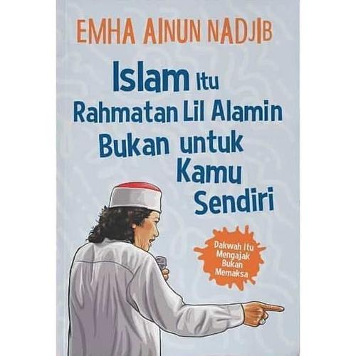 Jual Islam Itu Rahmatan Lil Alamin Bukan Untuk Kamu Sendiri Jakarta Selatan Alifia Bookstore Tokopedia