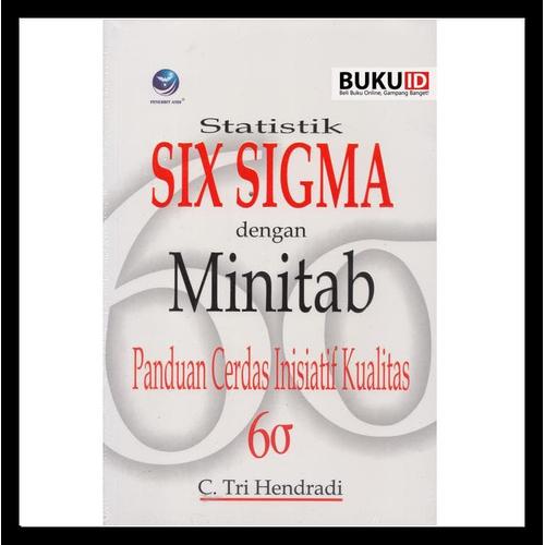 Jual Terlengkap Buku Statistik Six Sigma Dengan Minitab Panduan Cerdas Jakarta Barat Eka Berkah87 Tokopedia