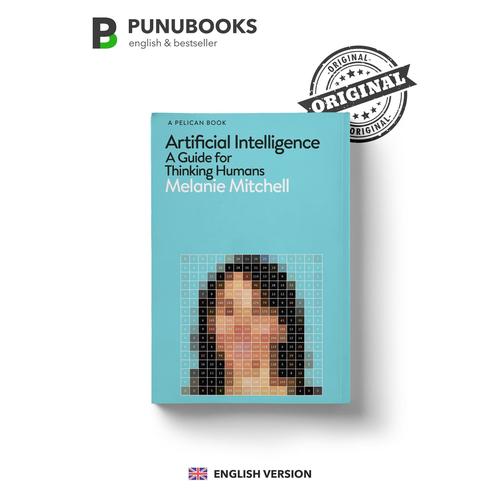Jual Artificial Intelligence: A Guide for Thinking Humans Melanie ...