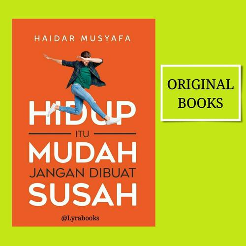 Jual Hidup Itu Mudah Jangan Dibuat Susah Buku Motivasi Kota Bandung Lyra Books Tokopedia