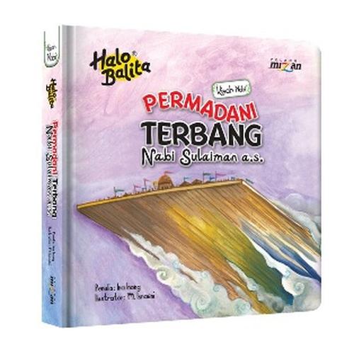 Foto Produk HALO BALITA KISAH NABI PERMADANI TERBANG NABI SULAIMAN A S BOARDBOOK dari Mizanstore