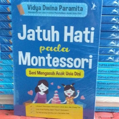 Jual Buku Bimbingan Orang Tua Jatuh Hati Pada Montessori Seri Mengaduh Anak Jakarta Barat Booksw Tokopedia