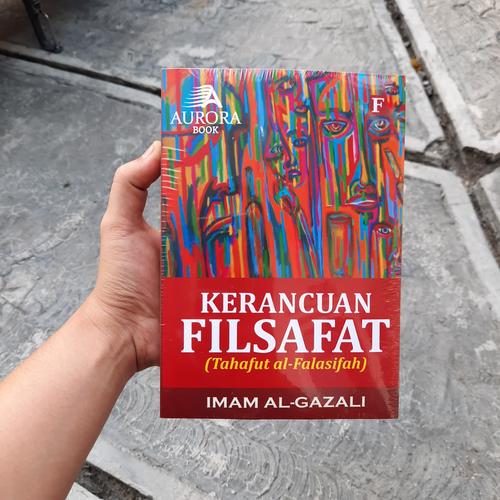 Foto Produk Buku Kerancuan Filsafat Tahafut Al Falasifah Al Ghazali - Original dari Aurora Book