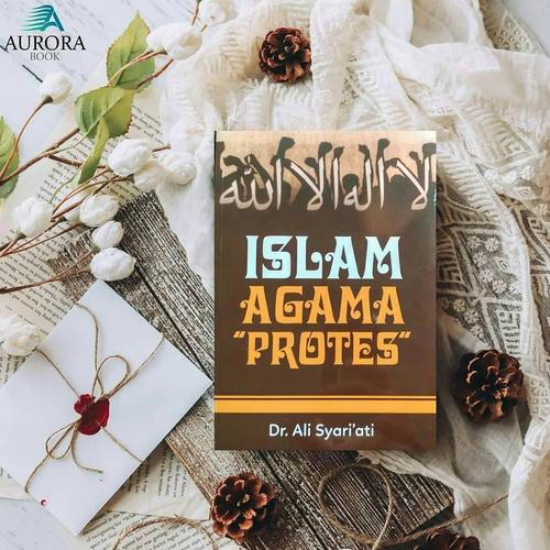 Foto Produk Buku Islam Agama Protes - Ali Syariati - Original dari Aurora Book