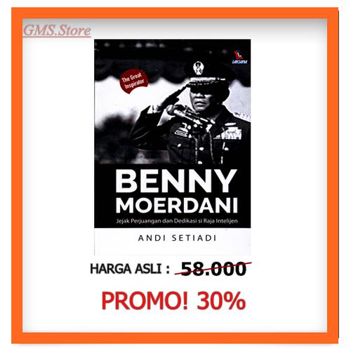 Jual BENNY MOERDANI JEJAK PEJUANGAN DAN DEDIKASI SI RAJA INTELIJEN ...