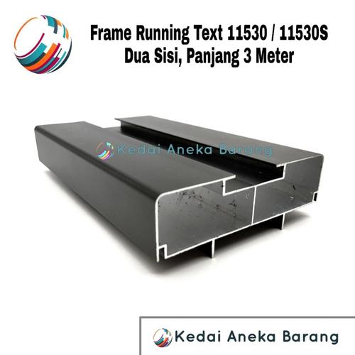 Gambar Frame Running Text 11530 11530S Casing Aluminium 2 Dua Sisi 2Sisi 3M dari Kedai Aneka Barang Jakarta Utara Tokopedia