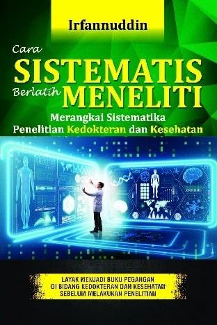 Gambar CARA SISTEMATIS BERLATIH MENELITI MERANGKAI SISTEMATIKA PENELITIAN KED dari Rayyana Komunikasindo undefined Tokopedia