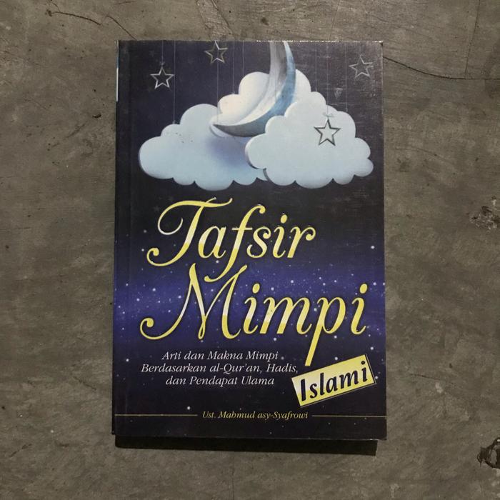 Jual Tafsir Mimpi Islami - Ust. Mahmud Asy Syafrowi - Kota Yogyakarta -  Solusi Bookstore | Tokopedia