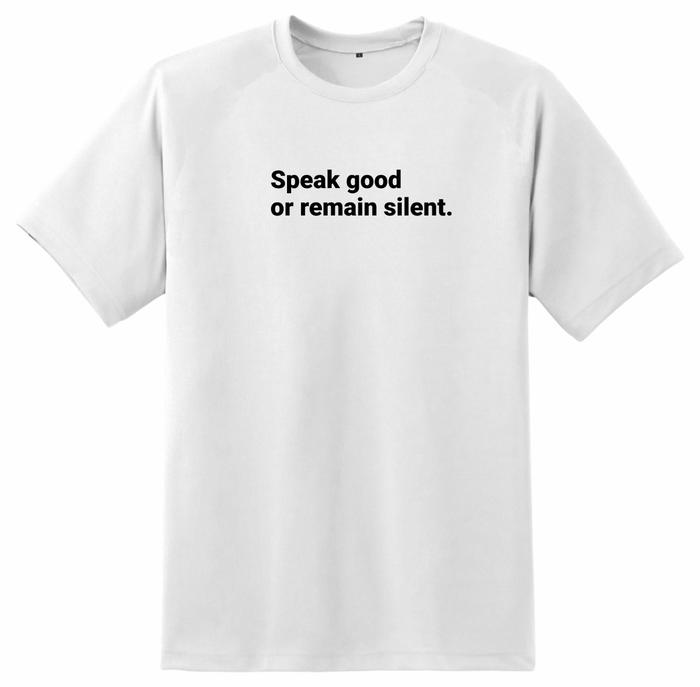 Gambar T-SHIRT SPEAK GOOD OR REMAIN SILENT - Putih, M dari Playmaker9th undefined Tokopedia