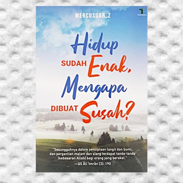 Jual Buku Hidup Enak Mengapa Di Bikin Susah Kota Bandung Danishmart Tokopedia