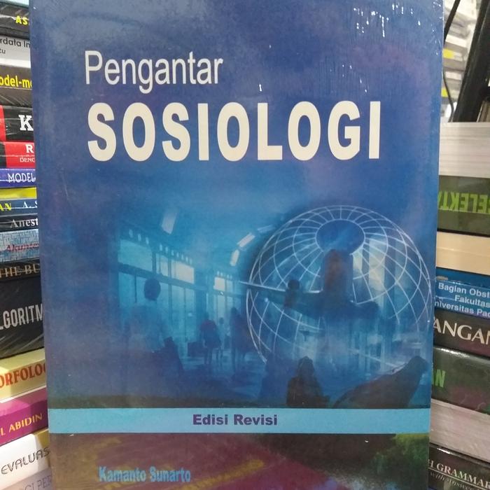 Gambar BUKU PENGANTAR SOSIOLOGI Edisi Revisi By Kamanto Sunarto dari Bedah Buku undefined Tokopedia
