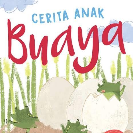 Gambar Cerita Anak Merpati / Buaya. Buku Cerita Binatang / Hewan - Anak Buaya dari Little Ivy Bookstore undefined Tokopedia