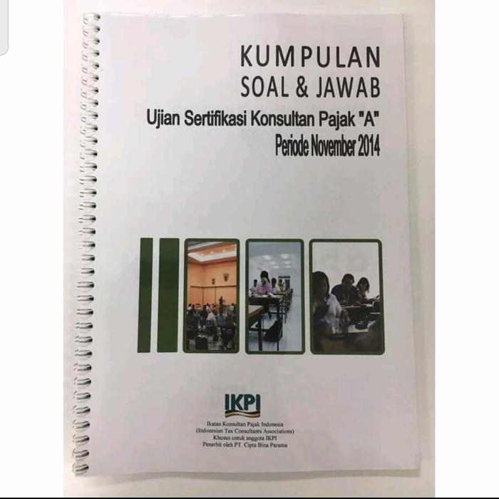 Jual Kumpulan Soal Dan Jawaban Uskp Ujian Sertifikasi Konsultan Pajak A