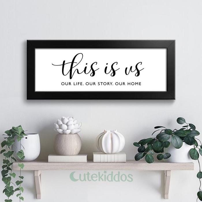 Gambar Hiasan Dinding Dekorasi Rumah Sign Poster Kayu Quotes This Is Us - Bingkai Hitam dari cutekiddos undefined Tokopedia
