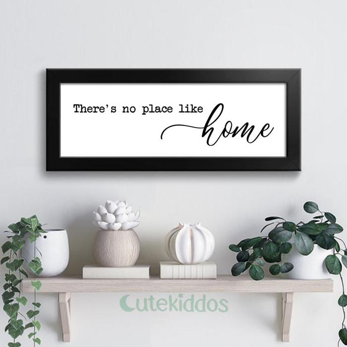 Gambar Wall Decor Poster Quotes Sign Hiasan Dinding Rumah No Place Like Home - Frame Hitam dari cutekiddos undefined Tokopedia