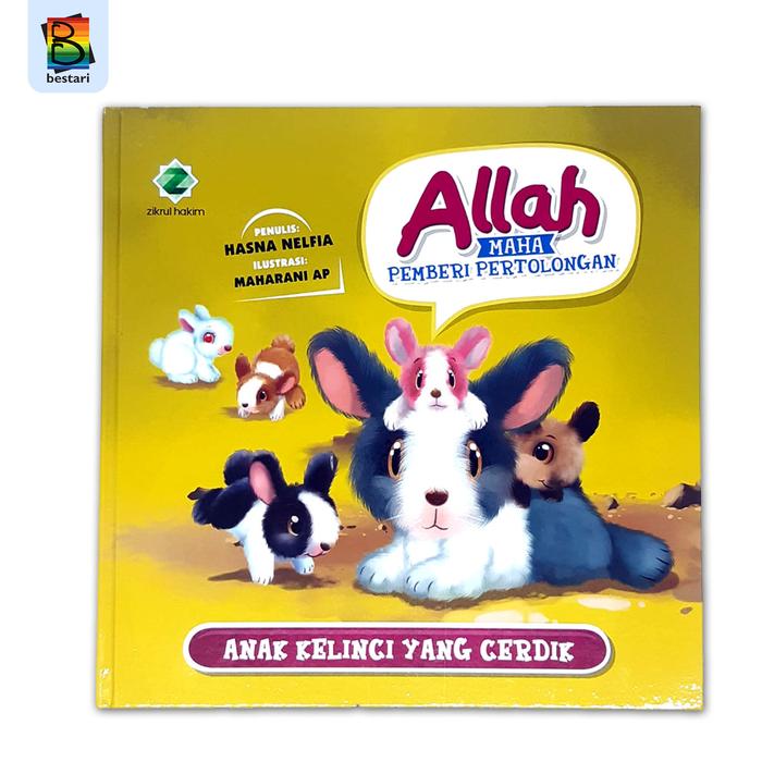 Gambar buku cerita anak islam - zikrul kids - seri allah sayang semua - anak kelinci dari Bestaribookstore undefined Tokopedia