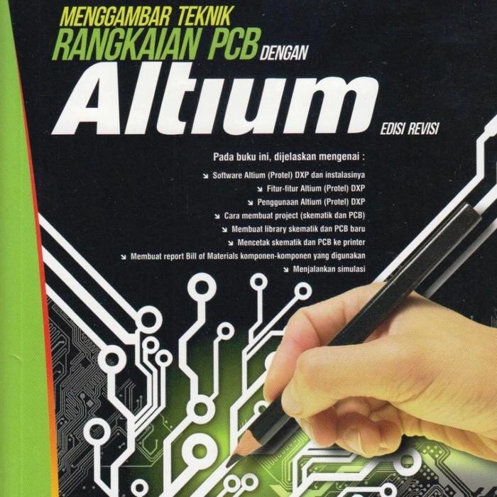Jual BUKU MENGGAMBAR TEKNIK RANGKAIAN PCB DENGAN ALTIUM EDISI REVISI