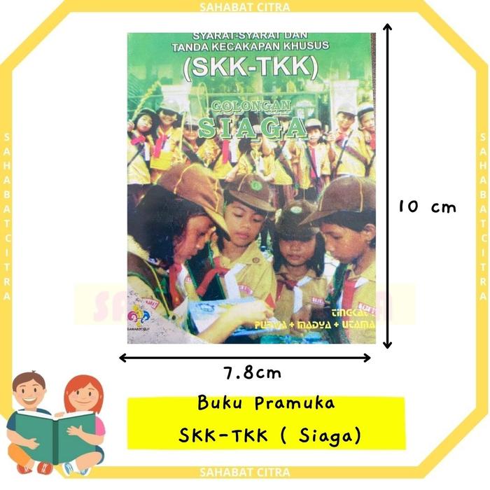 Gambar BUKU PRAMUKA SYARAT SYARAT DAN TANDA KECAKAPAN KHUSUS (SKK-TKK) - SIAGA dari Sahabat citra_NEW undefined Tokopedia