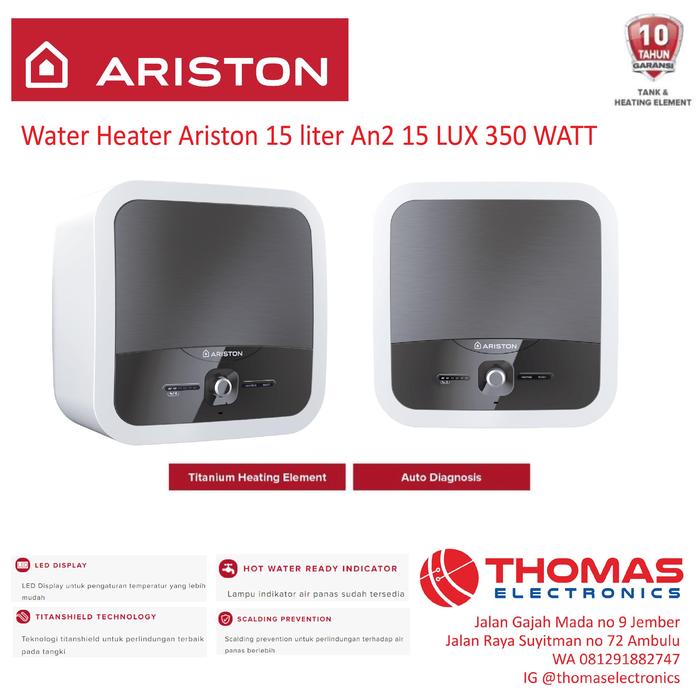 Jual Water Heater Ariston 15 liter An2 15 LUX 350 WATT GARANSI RESMI - Kab.  Jember - Thomas Elektronik | Tokopedia