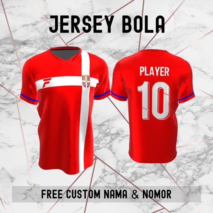 Gambar Jersey Serbia Timnas Negara Bola Kaos Custom Nama & Nomor Punggung -22 - ANAK S dari KiosTopiCom undefined Tokopedia