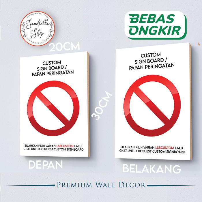 Gambar Custom Papan Peringatan Sign Board Warning Rambu Penunjuk Peraturan - LSBCUSTOM2SISI dari Sandrella Shop undefined Tokopedia
