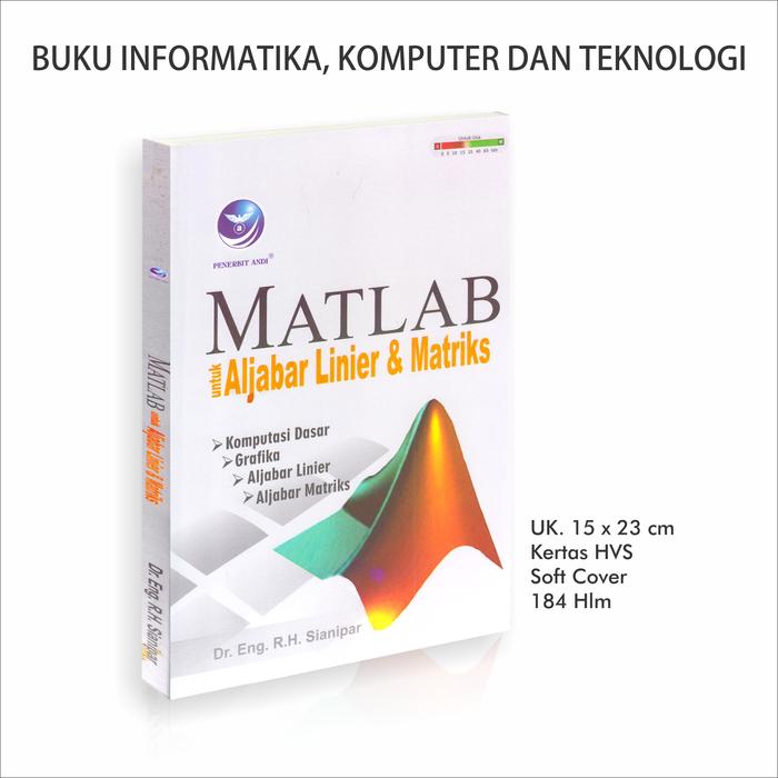 Gambar Buku Belajar Informatika Komputer dan Teknologi Untuk Umum / ANDI OFFSET - AO - MATLAB ALJABAR dari Pustaka Baru Press undefined Tokopedia