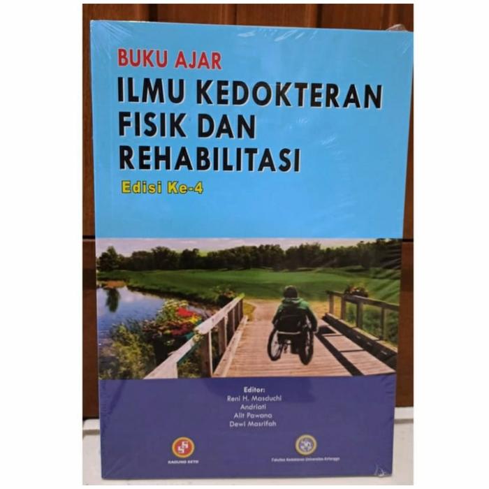 Gambar Buku Ajar Ilmu kedokteran Fisik Dan Rehabilitasi Edisi Ke 4 - Reni dari BestBook25 undefined Tokopedia