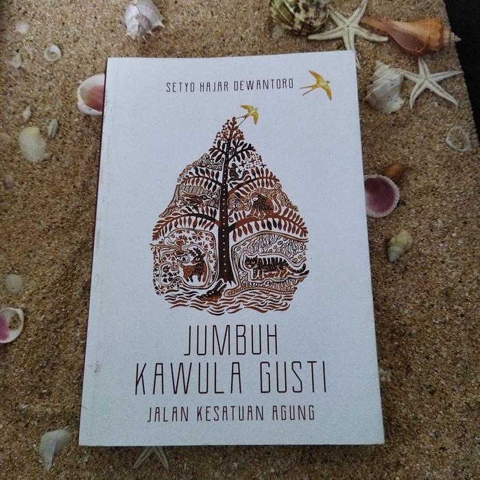 Gambar Buku Setyo Hajar Dewantoro Jumbuh Kawula Gusti- Jalan Kesatuan Agung dari mahadayabookstore undefined Tokopedia